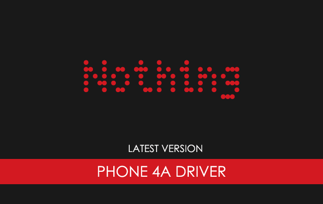 Nothing Phone 4a USB Driver