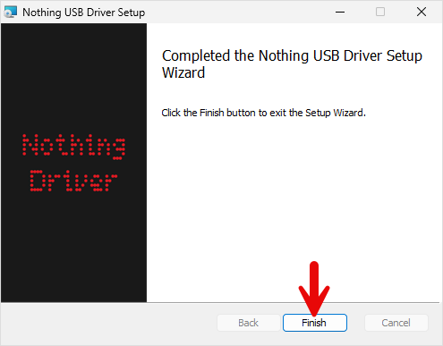 Nothing Driver Setup Finish